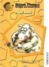 خرید کتاب نلسون فونیکس یلو Nelson Phonics Yellow - Spelling And Handwriting - Pupil Book