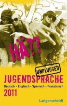 کتاب آلمانی Hä?? Jugendsprache Unplugged 2011 Deutsch, Englisch, Spanisch, Französisch