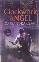 کتاب فرشته کوکی - جلد اول مجموعه ابزارهای دوزخی The Infernal Devices - Clockwork Angel - Book 1