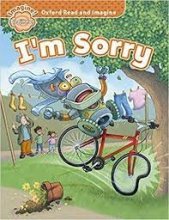 کتاب داستان Oxford Read and Imagine Beginner I’m Sorry